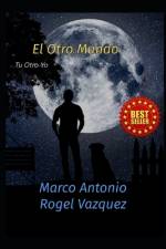 El Otro Mundo af Marco Antonio Rogel Vazquez