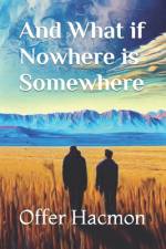 And What if Nowhere is Somewhere af Ilana Keren