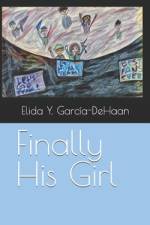 Finally His Girl af Elida Y GarcÃ­a-DeHaan