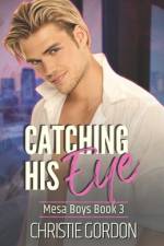 Catching His Eye af Christie Gordon