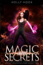 Magic and Secrets af Holly Hook