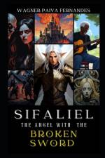 Sifaliel, The Angel with the broken sword. af Wagner Paiva Fernandes