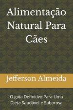 Alimentação Natural Para Cães af Jefferson Almeida