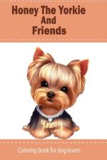 Honey The Yorkie And Friends af Stacey Allanda