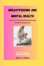 Breastfeeding and Mental Health af Mary L Adams