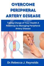 Overcome Peripheral Artery Disease af Dr Rebecca J Reynolds
