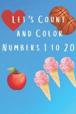 Let's Count and Color Numbers 1 to 20 af Corinne Larsen
