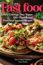 Fast Food Vegan Cookbook af Owen Sinclair