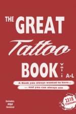 The Great Tattoo Book Vol 1. A-L Ultimate Tattoo Design resource af Alex Mets