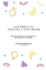Controla tu insulina y vive mejor af Samanda RodrÃ­guez MeiriÃ±o