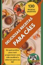 Deliciosas Receitas Para Cães af Jefferson Almeida