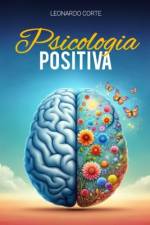 Psicologia Positiva af Leonardo Corte