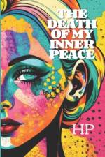 The Death Of My Inner Peace af Hillary Pacheco