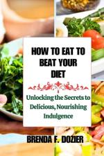 How to Eat to Beat Your Diet af Brenda F Dozier
