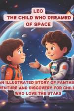 Leo - The child who dreamed of space af Imerio Spia