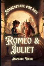 Romeo and Juliet Shakespeare for kids af Jeanette Vigon