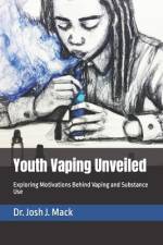 Youth Vaping Unveiled af Josh Jerone Mack