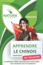 Apprendre le Chinois Mandarin en 100 Jours af Natura Lingua