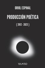 Producción Poética af Oriol Espinal