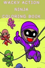 Wacky Action Ninja Coloring Book af Joseph M Shea