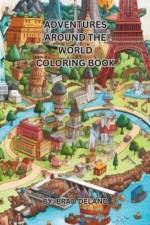Adventures Around the World Coloring Book af Bradley Deland