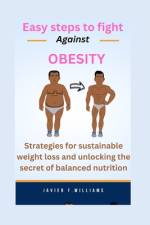 Easy steps to fight against obesity af Javier F Williams