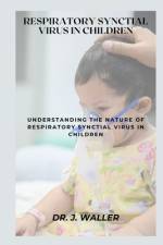 Respiratory Synctial Virus in Children af J Waller
