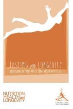 Fasting and Longevity af Valter Longo Foundation