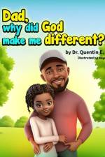 Dad, why did God make me different? af Quentin E Glass