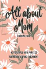 All about Mom coloring book af Christi Cottrell