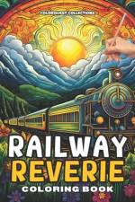Railway Reverie Coloring Book af Hey Sup Bye Publishing