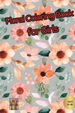 Floral Coloring Book for Girls af Art Cofre