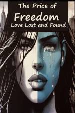 The Price of Freedom Love Lost and Found af Errixc Xbc