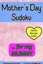 Mother's Day Sudoku ... for My MUMMY af Red Oryx