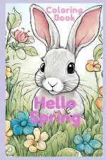 Hello Spring Coloring Book for boys and girls. af K Nichols