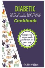 Diabetic Small Dogs Cookbook af Emily Watson