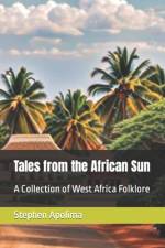 Tales from the African Sun af Stephen Apolima