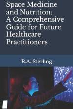 Space Medicine and Nutrition af R A Sterling