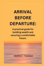 Arrival Before Departure. af Matthew L Copeland