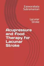 Acupressure and Food Therapy for Lacunar Stroke af Easwarabala Subramanian
