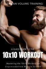 German Volume Training 10x10 Workout af Fitness Research Publishing