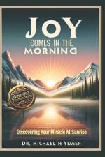 Joy Comes in the Morning af Michael H Yeager