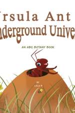 Ursula Ant and Her Underground Universe af Lola B