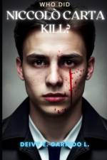 Who Did Niccolò Carta Kill? (Action-Packed Military Fiction with Romance and Suspense) af Deivy Garrido