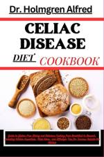 Celiac Disease Diet Cookbook af Holmgren Alfred