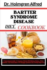 Bartter Syndrome Disease Diet Cookbook af Holmgren Alfred