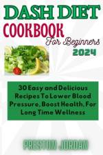 Dash Diet Cookbook for Beginners 2024 af Preston Jordan