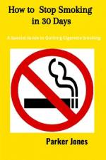 How To Stop Smoking In 30 Days af Parker Jones