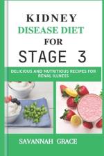 Kidney Disease Diet for Stage 3 af Savannah Grace
