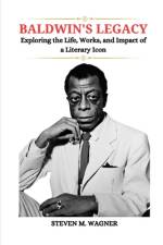 Baldwin's Legacy af Steven M Wagner